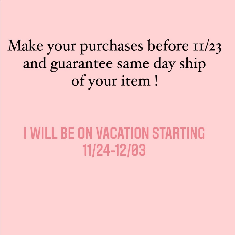 Purchase your items ASAP! 💕